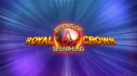Jogar Royal Crown 2 Respins Of Spearhead no modo demo